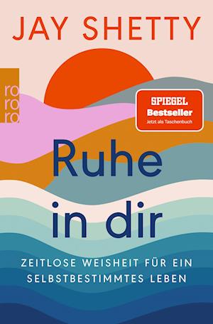 Ruhe in dir - Jay Shetty - Bøker - ROWOHLT Taschenbuch - 9783499002267 - 15. november 2022