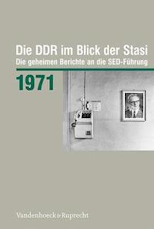 Cover for Vandenhoeck &amp; Ruprecht · Die DDR im Blick der Stasi 1971: Die geheimen Berichte an die SED-Fuhrung (Innbunden bok) (2022)