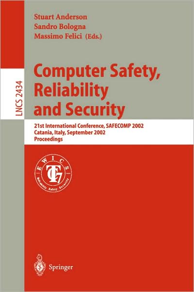 Cover for Stuart Anderson · Computer Safety, Reliability, and Security: 22nd International Conference, Safecomp 2003, Edinburgh, Uk, September 23-26, 2003, Proceedings - Lecture Notes in Computer Science (Paperback Book) (2003)