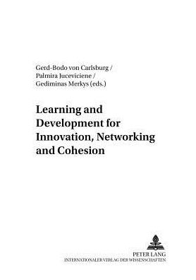 Cover for Learning and Development for Innovation, Networking and Cohesion - Baltische Studien zur Erziehungs- Und Sozialwissenschaft (Paperback Book) (2005)