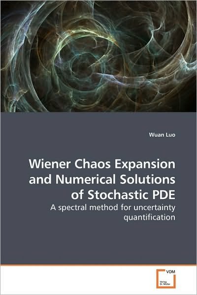 Cover for Wuan Luo · Wiener Chaos Expansion and Numerical Solutions of Stochastic Pde (Paperback Book) (2010)
