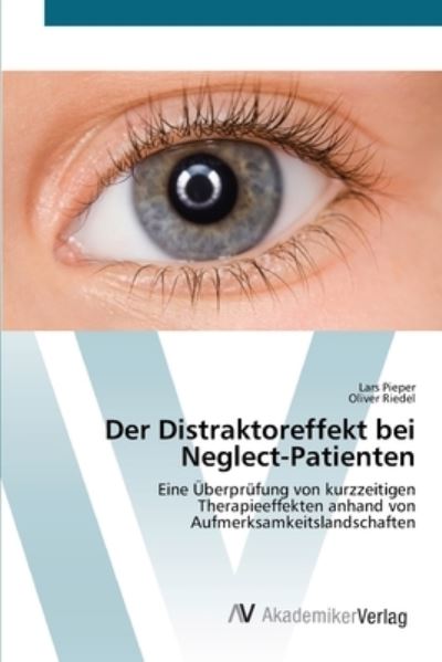 Cover for Pieper · Der Distraktoreffekt bei Neglect (Bog) (2012)
