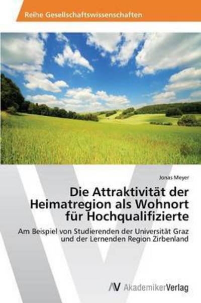 Cover for Meyer Jonas · Die Attraktivitat Der Heimatregion Als Wohnort Fur Hochqualifizierte (Paperback Book) (2012)