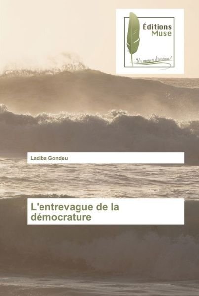 Cover for Ladiba Gondeu · L'entrevague de la démocrature (Pocketbok) (2022)