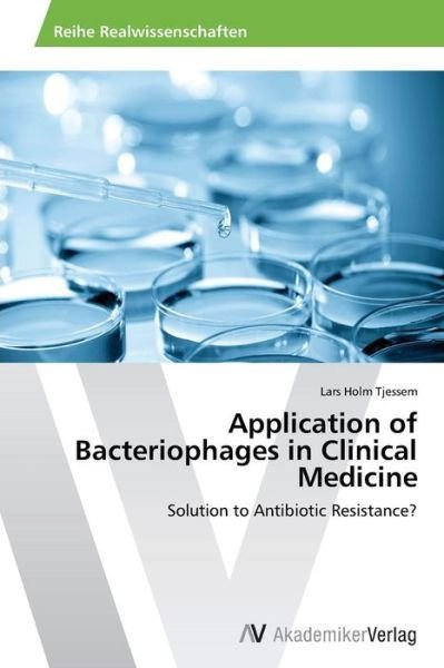 Cover for Tjessem Lars Holm · Application of Bacteriophages in Clinical Medicine (Paperback Book) (2015)