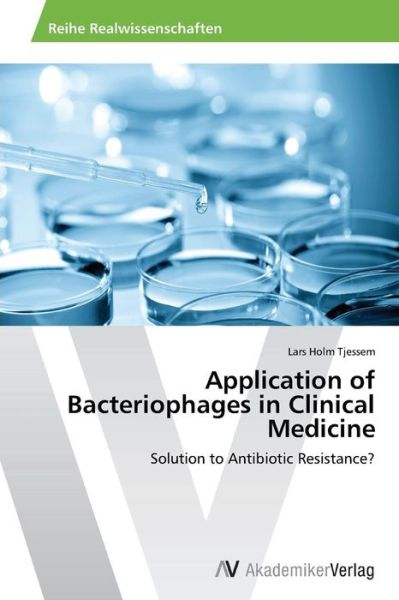 Cover for Tjessem Lars Holm · Application of Bacteriophages in Clinical Medicine (Pocketbok) (2015)