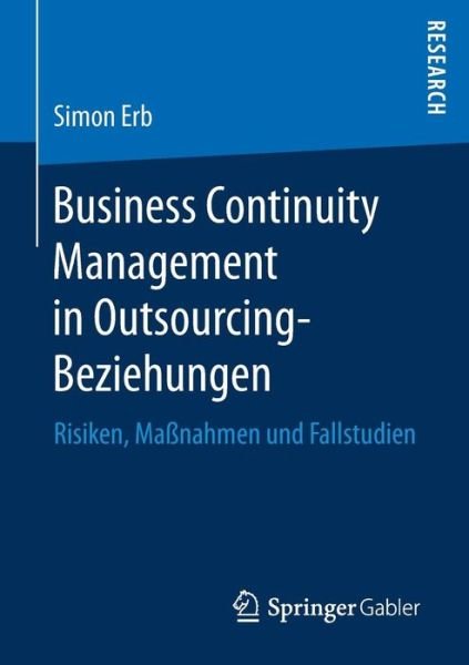 Business Continuity Management in O - Erb - Books -  - 9783658166267 - January 12, 2017
