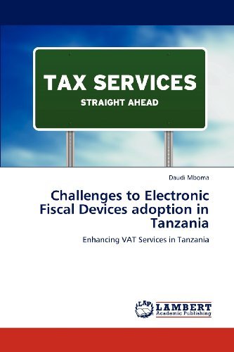 Cover for Daudi Mboma · Challenges to Electronic Fiscal Devices Adoption in Tanzania: Enhancing Vat Services in Tanzania (Pocketbok) (2012)