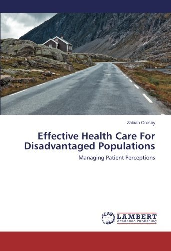 Cover for Zabian Crosby · Effective Health Care for Disadvantaged Populations: Managing Patient Perceptions (Taschenbuch) (2014)