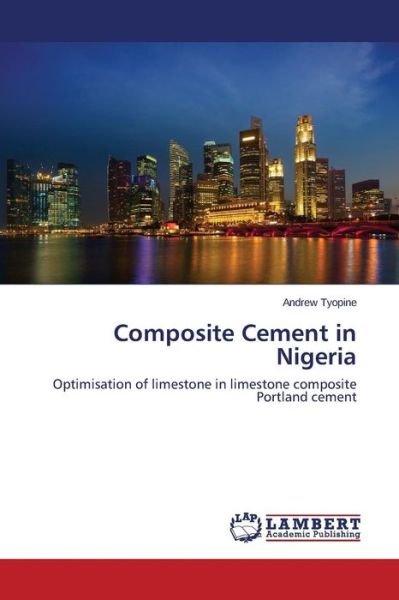 Cover for Tyopine Andrew · Composite Cement in Nigeria (Paperback Bog) (2014)