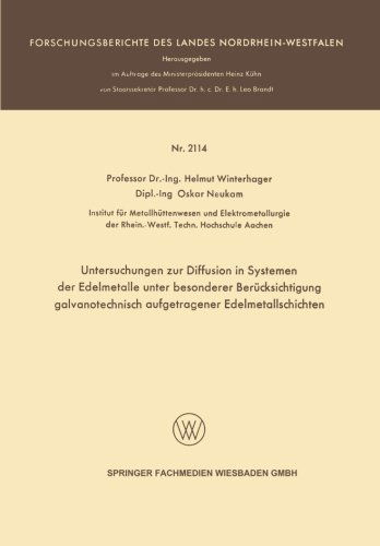 Untersuchungen Zur Diffusion in Systemen Der Edelmetalle Unter Besonderer Berucksichtigung Galvanotechnisch Aufgetragener Edelmetallschichten - Forschungsberichte Des Landes Nordrhein-Westfalen - Helmut Winterhager - Bøger - Vs Verlag Fur Sozialwissenschaften - 9783663199267 - 1970