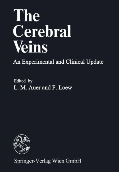 The Cerebral Veins: An Experimental and Clinical Update - L M Auer - Livres - Springer Verlag GmbH - 9783709141267 - 18 avril 2014
