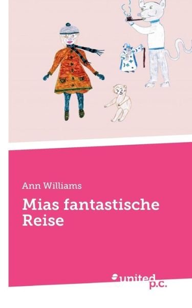 Cover for Williams · Mias fantastische Reise (Book) (2017)