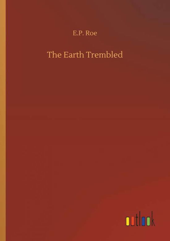 Cover for Roe · The Earth Trembled (Book) (2018)
