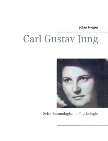 Cover for Jolan Rieger · Carl Gustav Jung (Paperback Bog) [German edition] (2015)