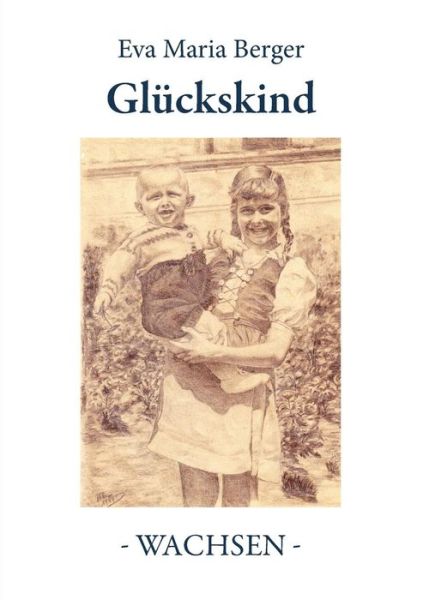Cover for Eva Maria Berger · Glückskind (Paperback Book) [German edition] (2014)