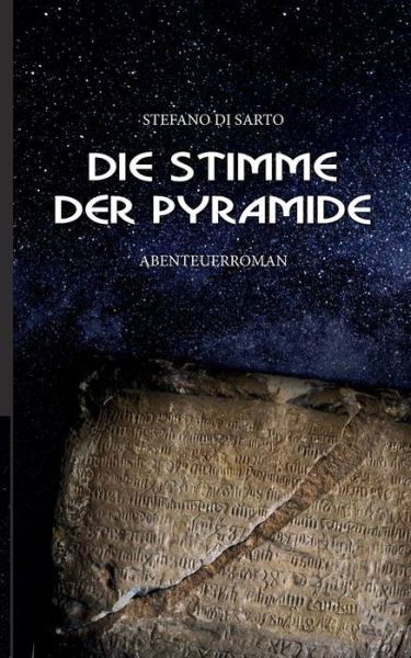 Cover for Stefano Di Sarto · Die Stimme der Pyramide: Abenteuerroman (Paperback Book) (2018)