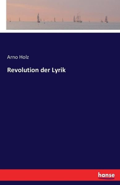 Cover for Holz · Revolution der Lyrik (Buch) (2016)