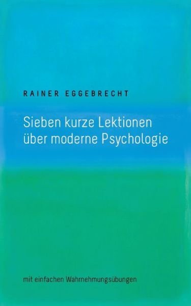 Cover for Eggebrecht · Sieben kurze Lektionen über (Bok) (2017)