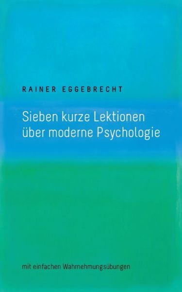 Cover for Eggebrecht · Sieben kurze Lektionen über (Book) (2017)