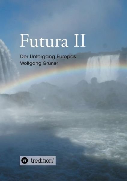 Cover for Grüner · Futura II (Buch) (2018)