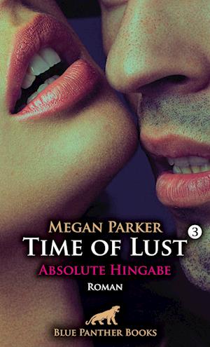 Cover for Megan Parker · Time of Lust | Band 3 | Absolute Hingabe | Roman (Book) (2023)