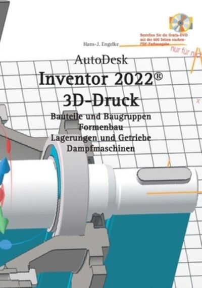 Cover for Hans-J Engelke · AutoDesk Inventor 2022 3D-Druck (Paperback Book) (2021)
