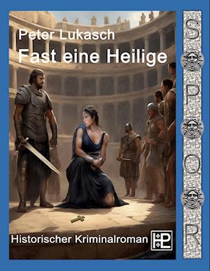 Cover for Peter Lukasch · Fast eine Heilige (Book) (2025)