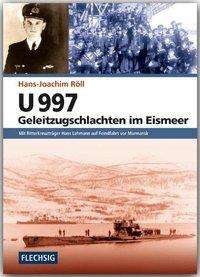 Cover for Röll · U 997 - Geleitzugschlachten im Eis (Bog)