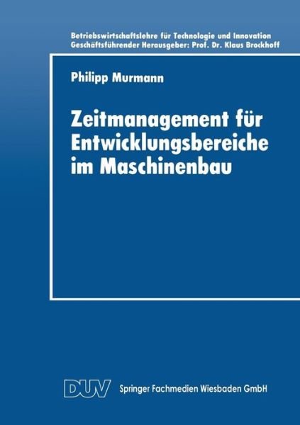 Cover for Philipp Murmann · Zeitmanagement Fur Entwicklungsbereiche Im Maschinenbau - Duv Wirtschaftswissenschaft (Paperback Bog) [1994 edition] (2014)