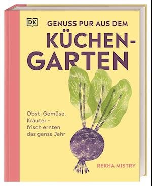 Cover for Rekha, Mistry, Jutta Langheineken · Genuss Pur Aus Dem KÃ¼chengarten (Bok)