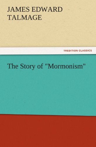 Cover for James Edward Talmage · The Story of &quot;Mormonism&quot; (Tredition Classics) (Paperback Book) (2011)