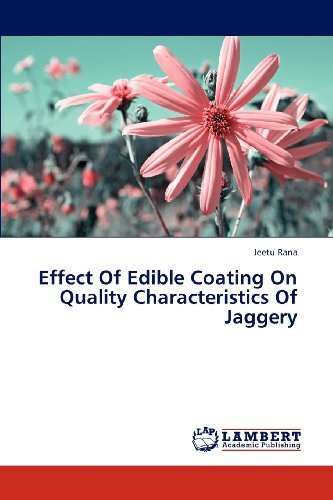 Cover for Jeetu Rana · Effect of Edible Coating on Quality Characteristics of Jaggery (Pocketbok) (2012)