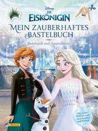 Cover for Walt Disney · Disney Die Eiskönigin: Mein zauberhaftes Bastelbuch - Bastelspaß und Ausmalbilder! (Taschenbuch) (2021)