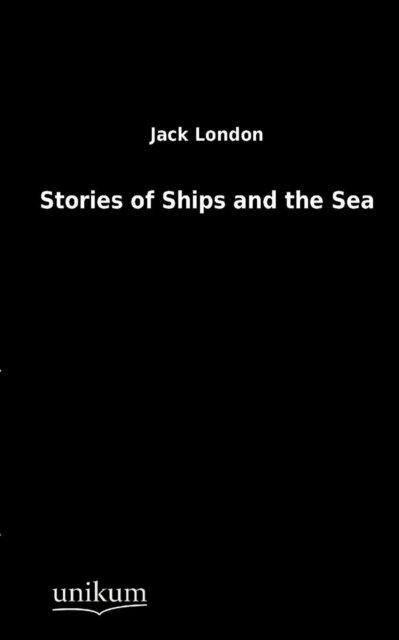 Cover for Jack London · Stories of Ships and the Sea (Pocketbok) [German edition] (2012)