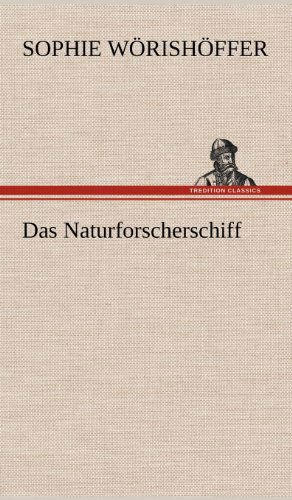 Cover for Sophie Worishoffer · Das Naturforscherschiff (Hardcover bog) [German edition] (2012)
