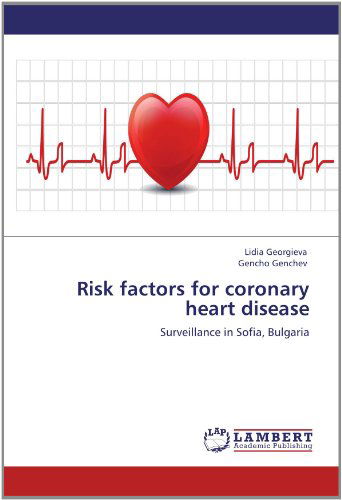 Cover for Gencho Genchev · Risk Factors for Coronary Heart Disease: Surveillance in Sofia, Bulgaria (Pocketbok) (2012)