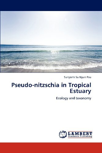 Cover for Suriyanti Su Nyun Pau · Pseudo-nitzschia in Tropical Estuary: Ecology and Taxonomy (Paperback Book) (2012)