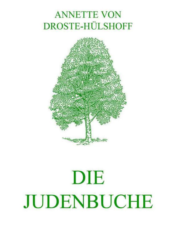 Die Judenbuche - Droste-Hülshoff - Libros -  - 9783849687267 - 