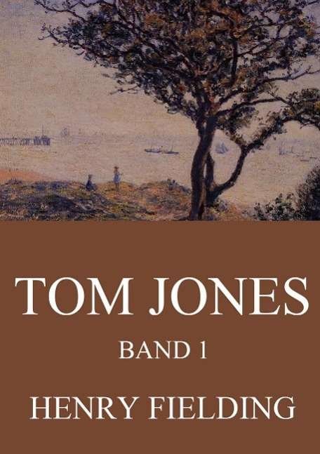 Cover for Fielding · Tom Jones, Band 1 (Book)