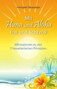Cover for Hausperger · Mit Huna und Aloha frei und (Book)