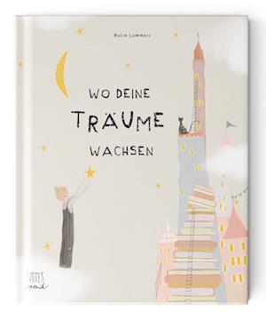 Cover for Malin Johanna Lammers · Wo deine Träume wachsen (Buch) (2023)