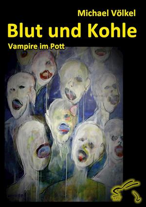 Michael Völkel · Blut und Kohle - Vampire im Pott (Book) (2023)