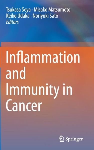 Cover for Tsukasa Seya · Inflammation and Immunity in Cancer (Hardcover Book) (2015)