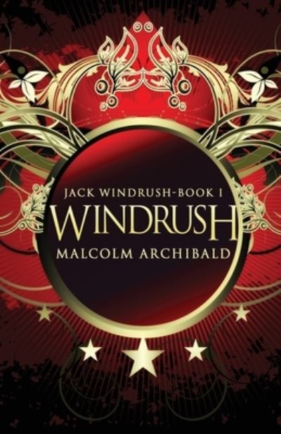 Windrush - Malcolm Archibald - Books - NEXT CHAPTER - 9784910557267 - March 23, 2021