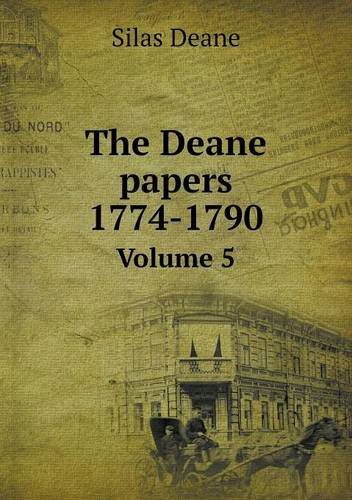 Cover for Silas Deane · The Deane Papers  1774-1790 Volume 5 (Paperback Book) (2013)