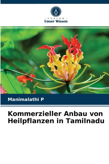 Cover for Manimalathi P · Kommerzieller Anbau von Heilpflanzen in Tamilnadu (Paperback Book) (2021)