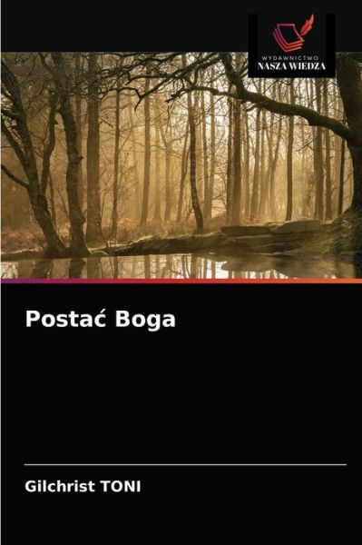 Cover for Gilchrist Toni · Postac Boga (Paperback Book) (2021)