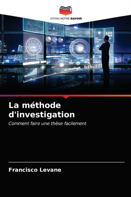 Cover for Francisco Levane · La methode d'investigation (Paperback Book) (2021)