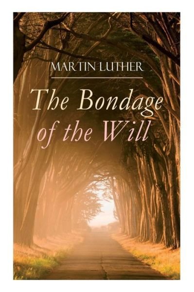 Cover for Martin Luther · The Bondage of the Will (Paperback Book) (2019)